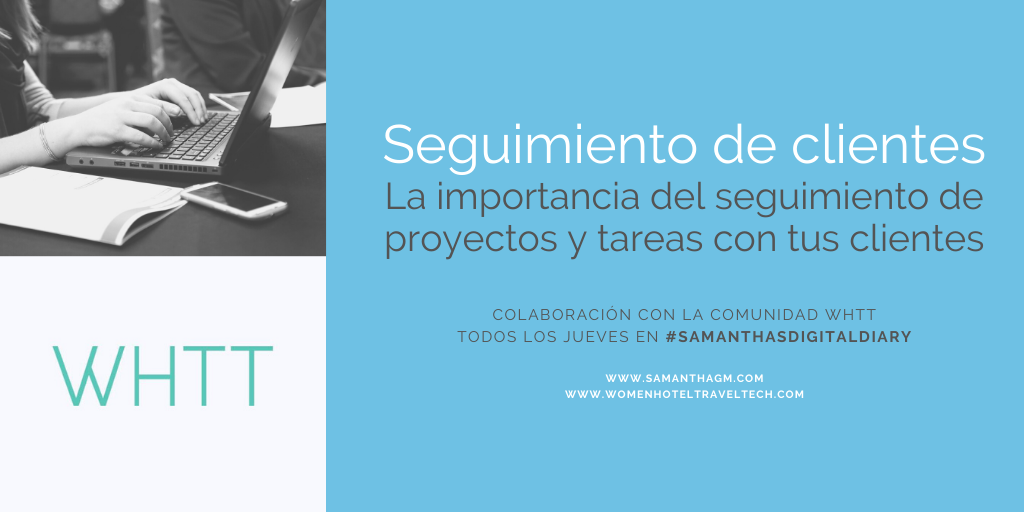 Seguimiento de Clientes: La importancia del seguimiento de proyectos y tareas con tus clientes