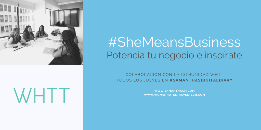 #SheMeansBusiness: Potencia tu negocio e inspírate