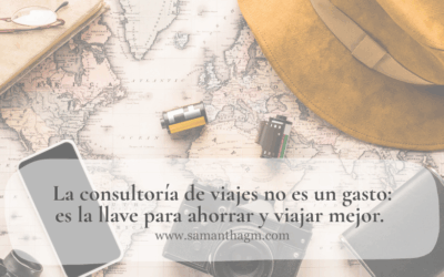 Por qué un consultor de viajes puede ahorrarte más de lo que imaginas